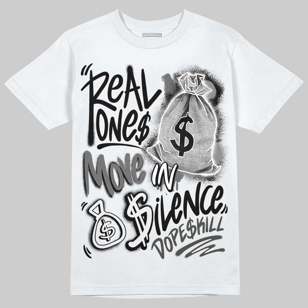 Jordan 4 “Black Cat” (2025) DopeSkill T-Shirt Real Ones Move In Silence Graphic Streetwear - WHite