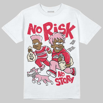 Dunk Low Valentine's Day (2026) DopeSkill T-Shirt No Risk No Story Graphic Streetwear - White