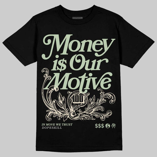 Jordan 4 WMNS “Seafoam” (2025) DopeSkill T-Shirt Money Is Our Motive Typo Graphic Streetwear - Black