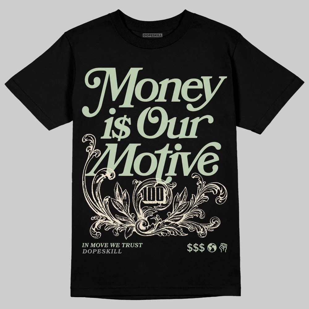 Jordan 4 WMNS “Seafoam” (2025) DopeSkill T-Shirt Money Is Our Motive Typo Graphic Streetwear - Black