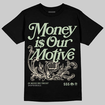 Jordan 4 WMNS “Seafoam” (2025) DopeSkill T-Shirt Money Is Our Motive Typo Graphic Streetwear - Black