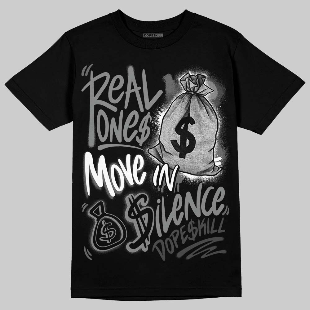 Jordan 4 “Black Cat” (2025) DopeSkill T-Shirt Real Ones Move In Silence Graphic Streetwear - Black