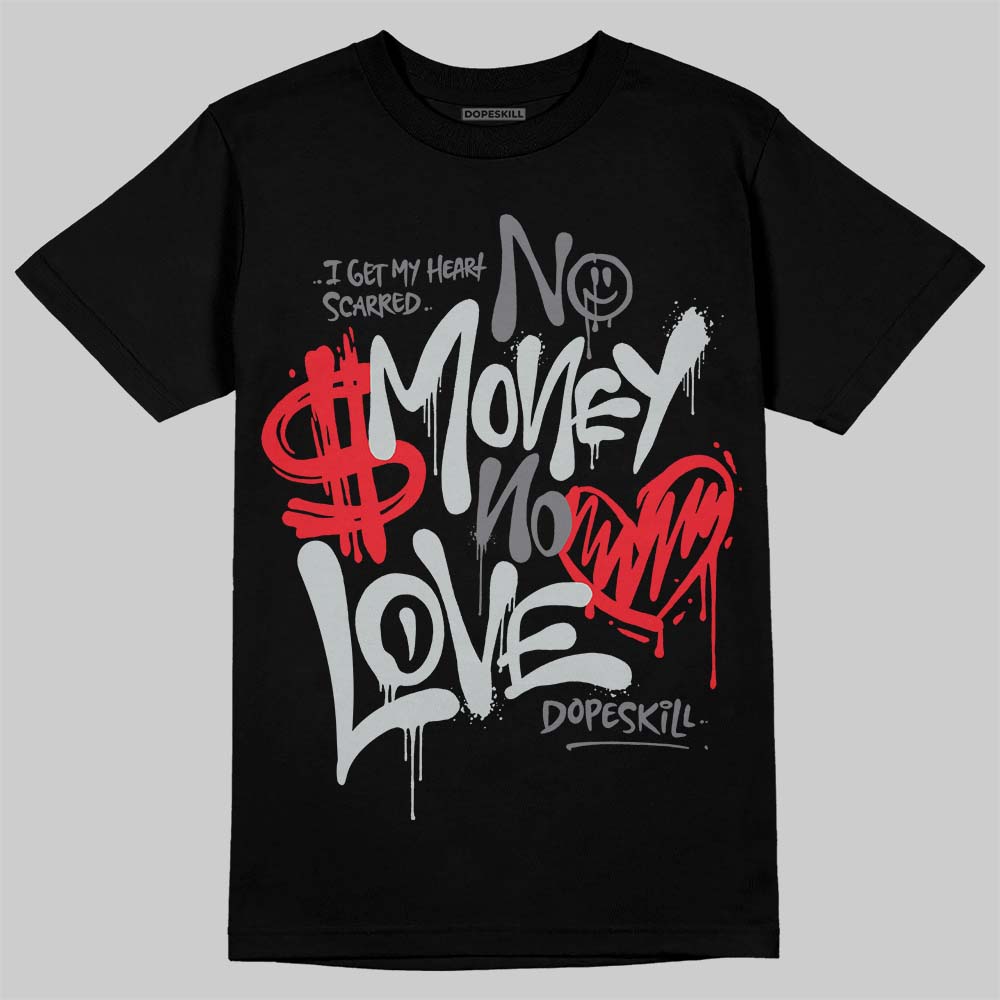 Jordan 12 Black Wolf Grey DopeSkill T-Shirt No Money No Love Typo Graphic Streetwear - Black