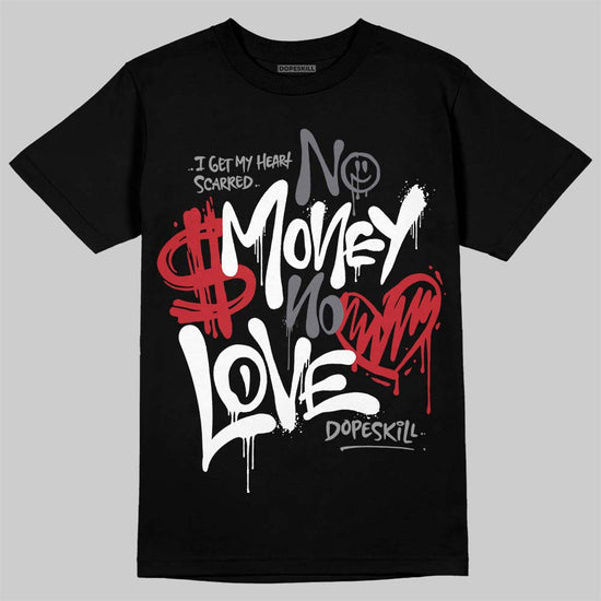 Jordan 3 “Cement Grey” DopeSkill T-Shirt No Money No Love Typo Graphic Streetwear - Black