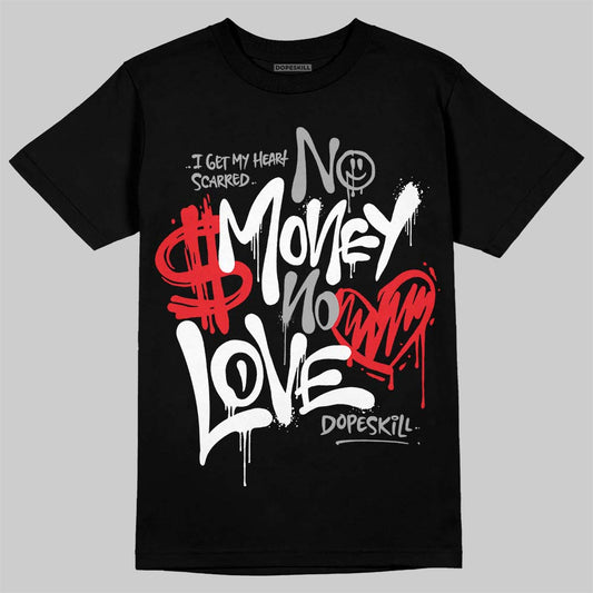 Jordan 4 “White Thunder” DopeSkill T-Shirt No Money No Love Typo Graphic Streetwear - Black