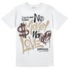 Jordan 1 High OG “Latte” DopeSkill T-Shirt No Money No Love Typo Graphic Streetwear - White