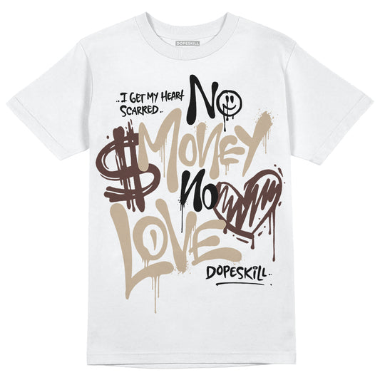 Jordan 1 High OG “Latte” DopeSkill T-Shirt No Money No Love Typo Graphic Streetwear - White