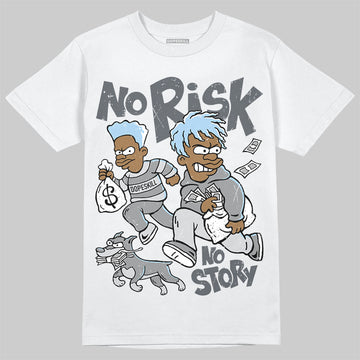 Jordan 5 Retro Wolf Grey (2026) DopeSkill T-Shirt No Risk No Story Graphic Streetwear - White