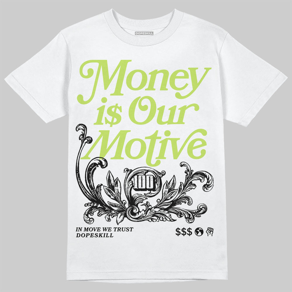 Jordan 13 Retro Bright Cactus DopeSkill T-Shirt Money Is Our Motive Typo Graphic Streetwear - White