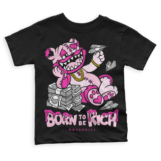 Dunk Low Triple Pink DopeSkill Toddler Kids T-shirt Born To Be Rich Graphic Streetwear - Black