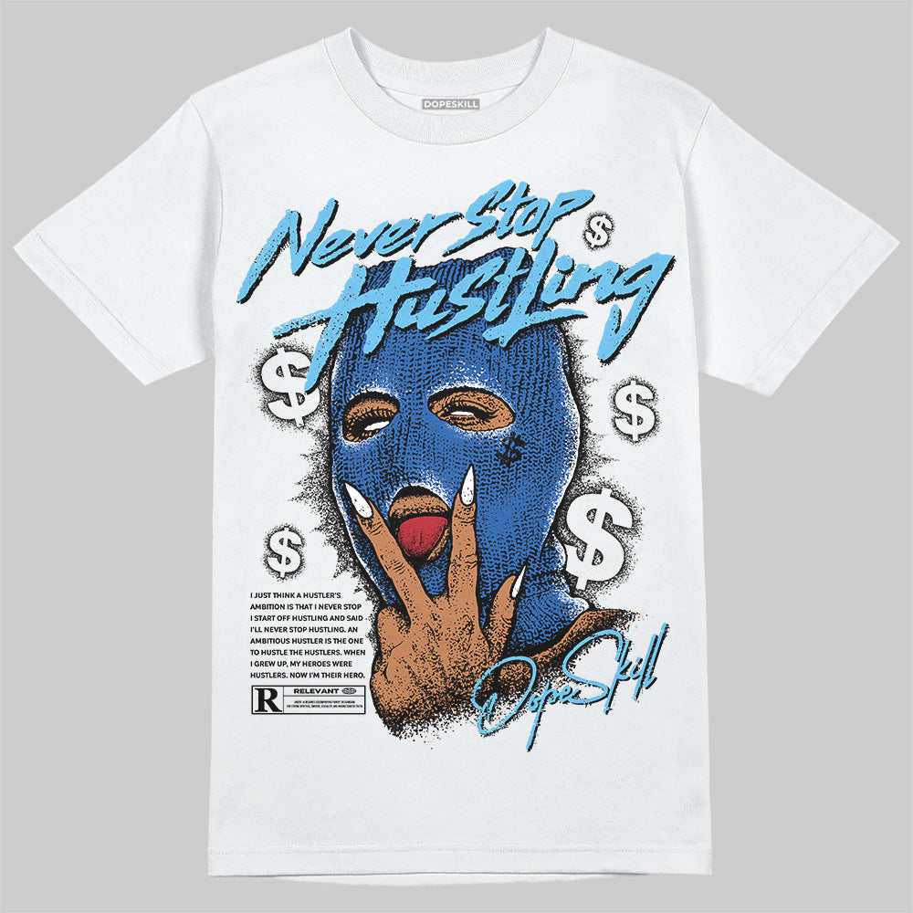 Jordan 12 “Blueberry” DopeSkill T-Shirt Never Stop Hustling Graphic Streetwear - White