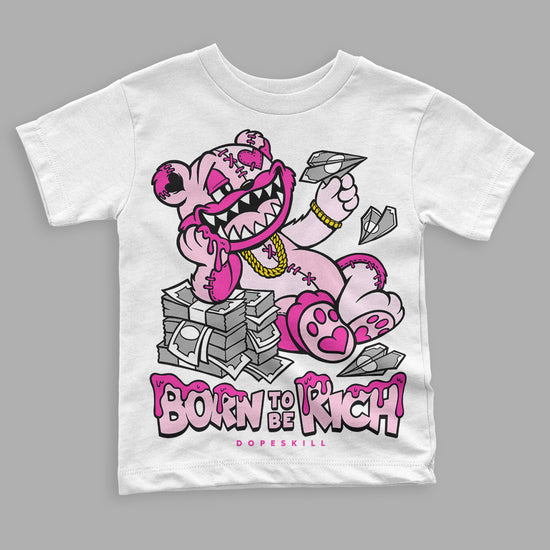 Dunk Low Triple Pink DopeSkill Toddler Kids T-shirt Born To Be Rich Graphic Streetwear - White