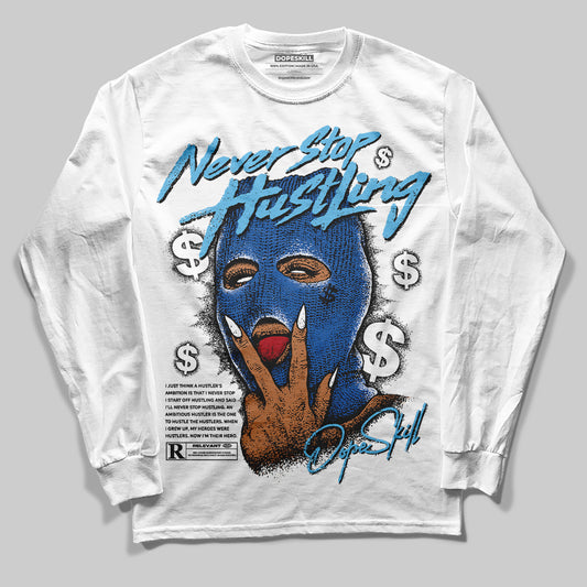 Jordan 12 “Blueberry” DopeSkill Long Sleeve T-Shirt Never Stop Hustling Graphic Streetwear - White