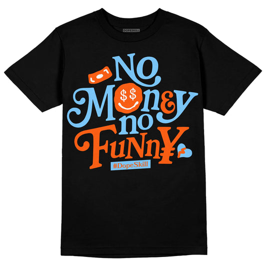 Dunk Low Futura University Blue DopeSkill T-Shirt No Money No Funny Graphic Streetwear - Black