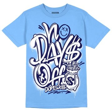 Jordan 9 Powder Blue DopeSkill Tropical Blue T-shirt No Days Off Graphic Streetwear