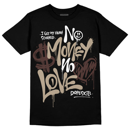 Jordan 1 High OG “Latte” DopeSkill T-Shirt No Money No Love Typo Graphic Streetwear - black