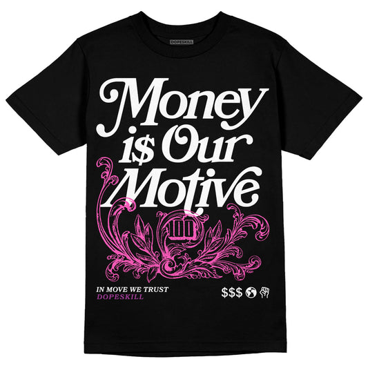 Jordan 4 GS “Hyper Violet” DopeSkill T-Shirt Money Is Our Motive Typo Graphic Streetwear - Black