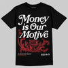 Jordan 1 Retro High OG Black Toe Reimagined DopeSkill T-Shirt Money Is Our Motive Typo Graphic Streetwear - Black