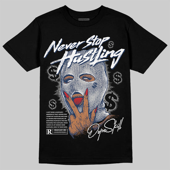 Jordan 4 SB “Summit White/Navy” DopeSkill T-Shirt Never Stop Hustling Graphic Streetwear - Black