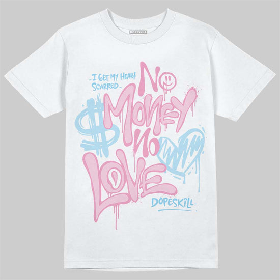 Jordan 1 Low SE Paw Print Pink Foam DopeSkill T-Shirt No Money No Love Typo Graphic Streetwear - White 