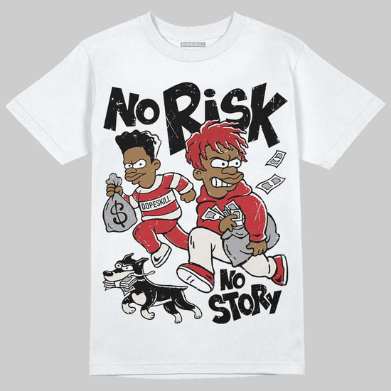 Jordan 4 “Flight Club” DopeSkill T-Shirt No Risk No Story Graphic Streetwear - White