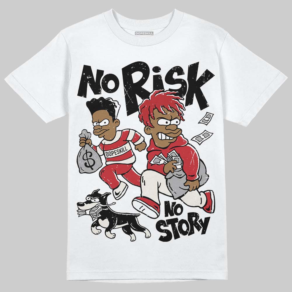 Jordan 4 “Flight Club” DopeSkill T-Shirt No Risk No Story Graphic Streetwear - White