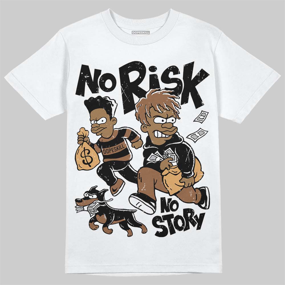 Jordan 1 High OG Black Metallic Gold DopeSkill T-Shirt No Risk No Story Graphic Streetwear - White 