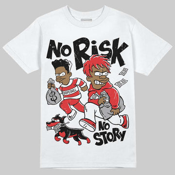 Jordan 13 Retro OG Chicago (2026) DopeSkill T-Shirt No Risk No Story Graphic Streetwear - White