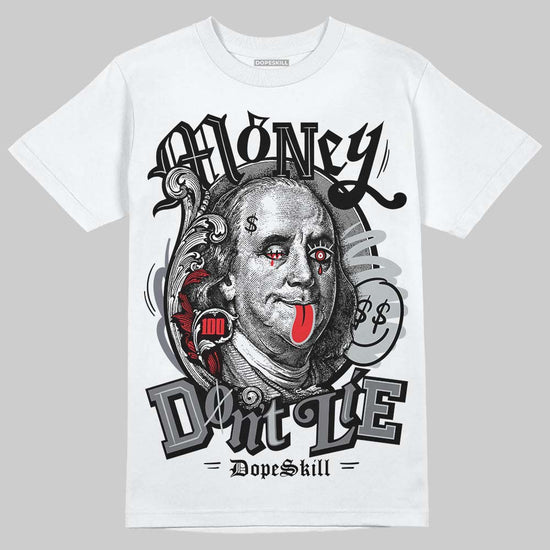 Jordan 4 “Fear” DopeSkill T-Shirt Money Don't Lie Graphic Streetwear - White