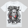 Jordan 4 “Fear” DopeSkill T-Shirt Money Don't Lie Graphic Streetwear - White