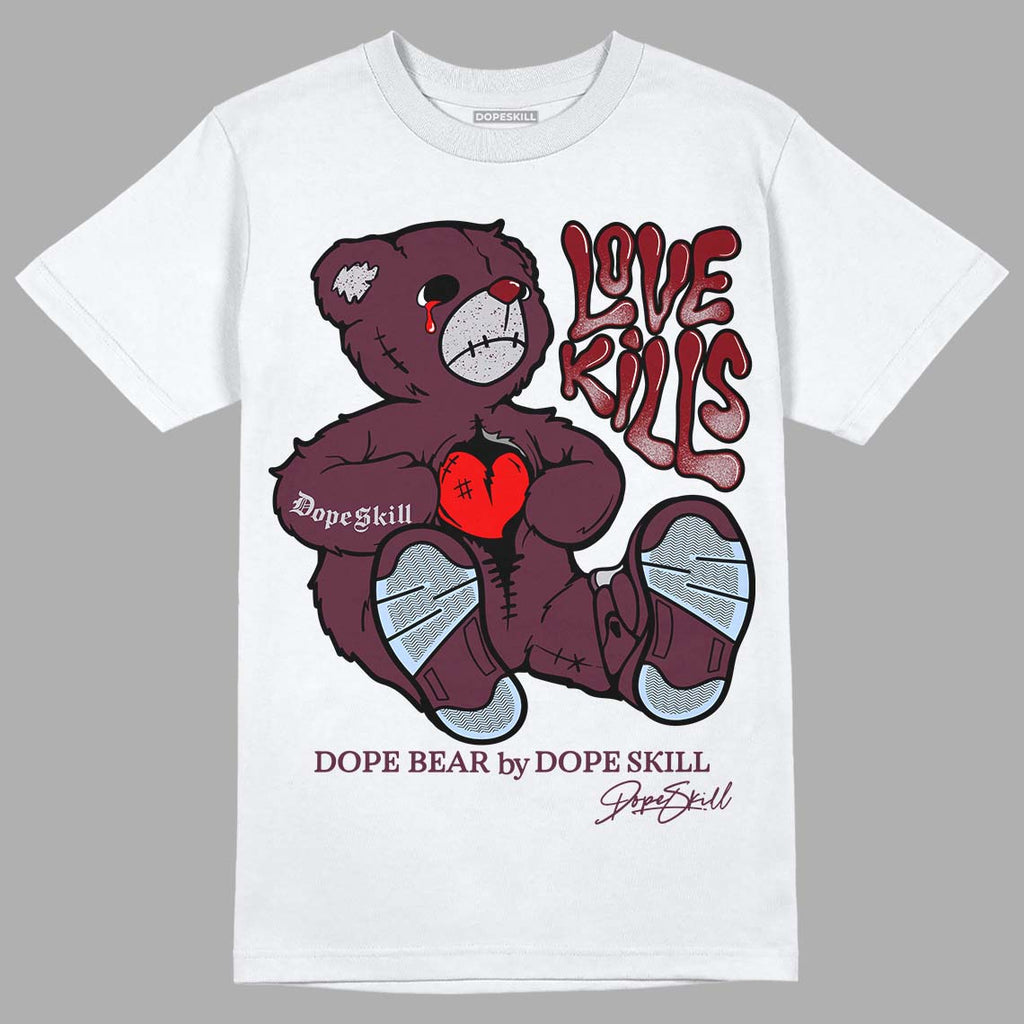 Jordan 5 Retro Burgundy (2023) DopeSkill T-Shirt Love Kills Graphic Streetwear - White