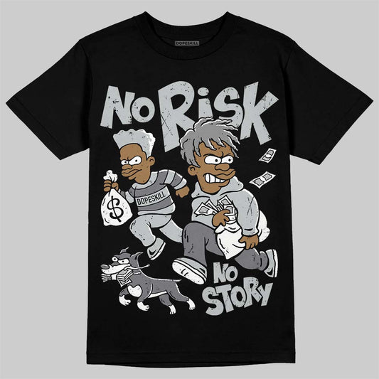 Jordan 12 Black Wolf Grey DopeSkill T-Shirt No Risk No Story Graphic Streetwear - Black