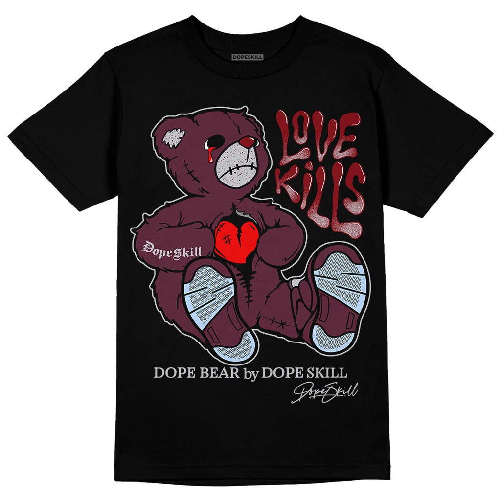 Jordan 5 Retro Burgundy (2023) DopeSkill T-Shirt Love Kills Graphic Streetwear - Black