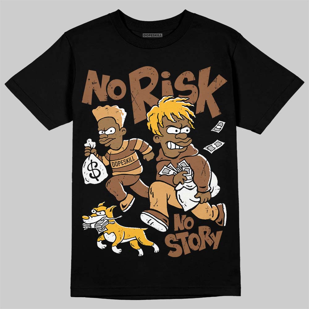 Jordan 1 High OG Black Metallic Gold DopeSkill T-Shirt No Risk No Story Graphic Streetwear - Black