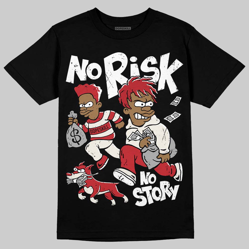 Jordan 4 “Flight Club” DopeSkill T-Shirt No Risk No Story Graphic Streetwear - Black