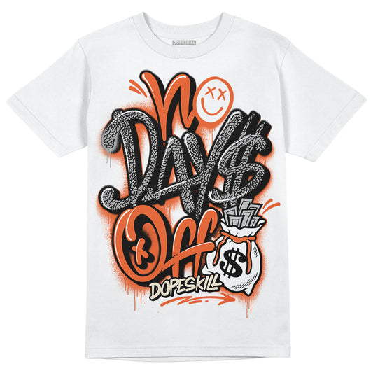 Jordan 3 Georgia Peach DopeSkill T-Shirt No Days Off Graphic Streetwear - White