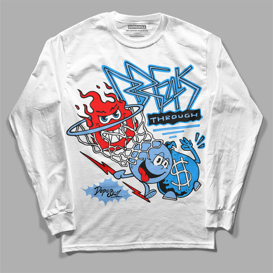 Jordan 9 Powder Blue DopeSkill Long Sleeve T-Shirt Break Through Graphic Streetwear - White