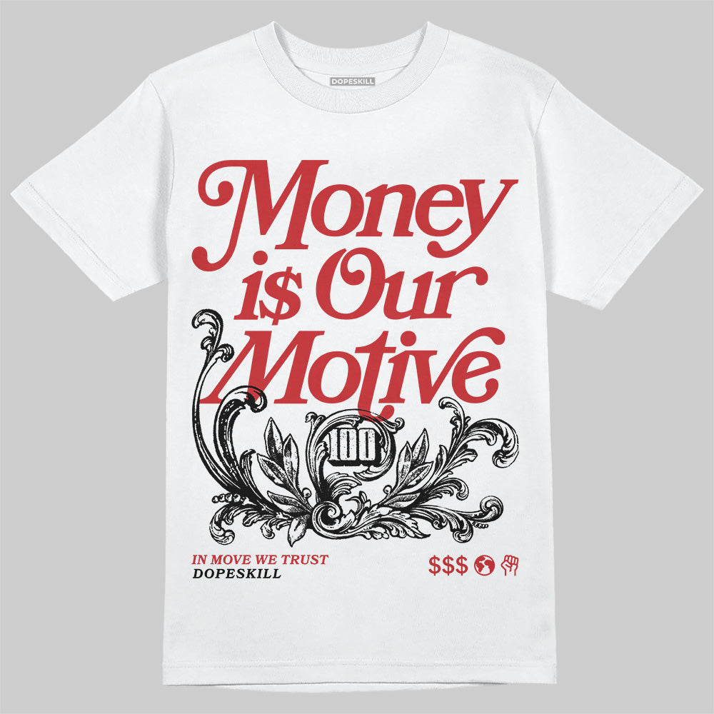 Jordan 12 Retro Flu Game (2025) DopeSkill T-Shirt Money Is Our Motive Typo Graphic Streetwear - White