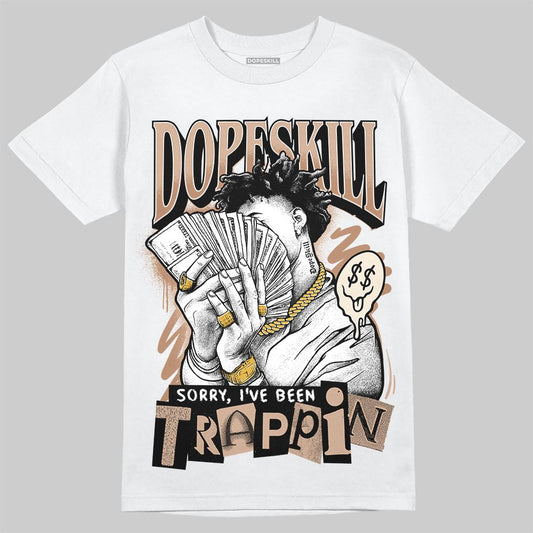 Jordan 4 Retro Cozy Girl DopeSkill T-Shirt Sorry I've Been Trappin Graphic Streetwear - White
