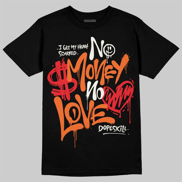 Jordan 1 Retro High OG Shattered Backboard (2025) DopeSkill T-Shirt No Money No Love Typo Graphic Streetwear - black