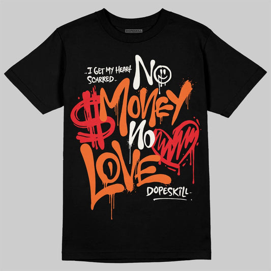 Jordan 1 Retro High OG Shattered Backboard (2025) DopeSkill T-Shirt No Money No Love Typo Graphic Streetwear - black