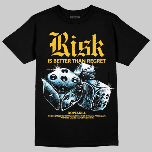 Yellow Sneakers DopeSkill T-Shirt Risk Is Better Than Regret Graphic Streetwear - black