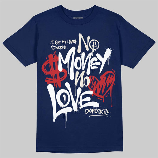 Jordan 11 “Rare Air” DopeSkill T-Shirt No Money No Love Typo Graphic Streetwear - Navy