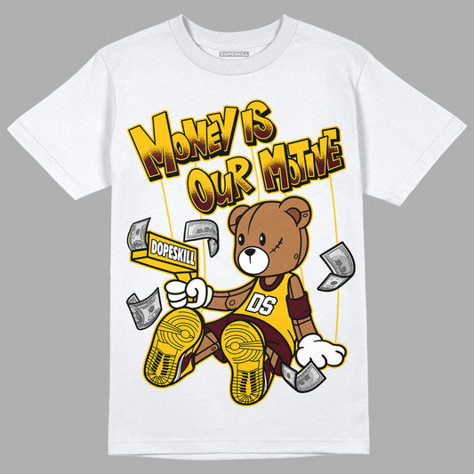 Dunk Yellow Bordeaux DopeSkill T-Shirt Money Is Our Motive Bear Graphic Streetwear - White