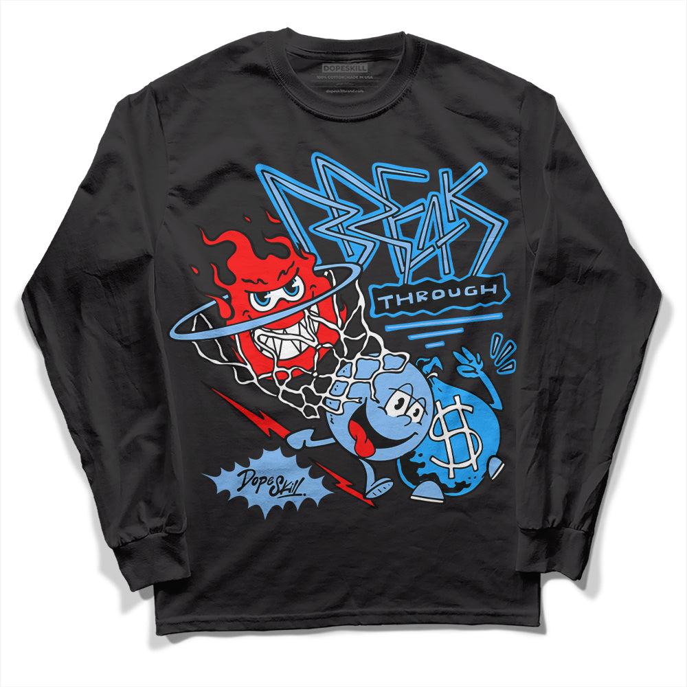 Jordan 9 Powder Blue DopeSkill Long Sleeve T-Shirt Break Through Graphic Streetwear - Black
