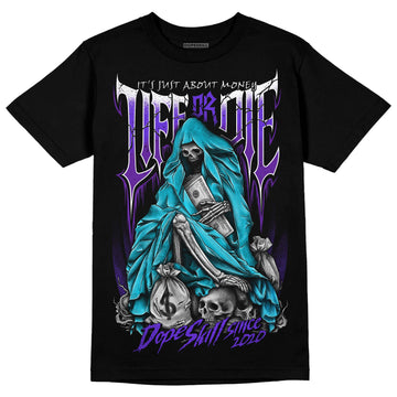 Jordan 6 "Aqua" DopeSkill T-Shirt Life or Die Graphic Streetwear - Black 