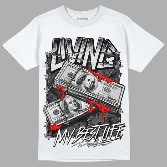 Dunk Low ‘Pure Platinum’ DopeSkill T-Shirt Living My Best Life Graphic Streetwear - White