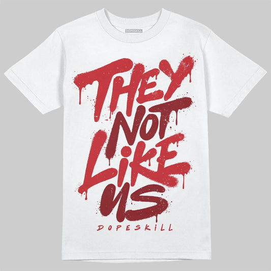 Air Foamposite One Cough Drop (2025) DopeSkill T-Shirt They Not Like Us Graphic Streetwear - White