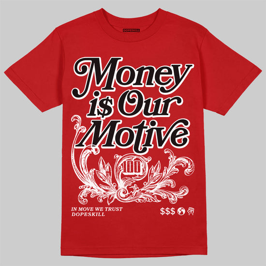 Jordan 1 Retro High OG Black Toe Reimagined DopeSkill T-Shirt Money Is Our Motive Typo Graphic Streetwear  Red