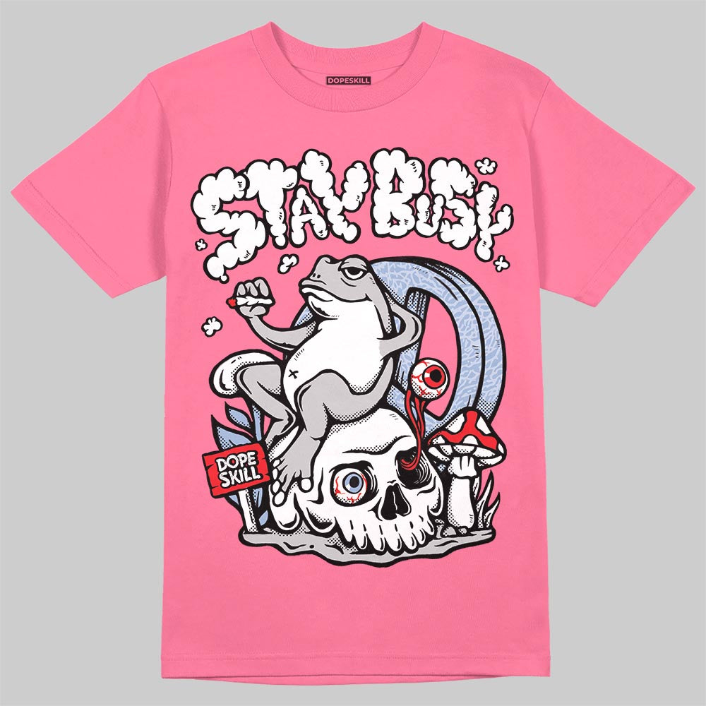 Jordan 3 GS “Cobalt Bliss” DopeSkill T-Shirt Stay Busy Graphic Streetwear - Safety Pink
